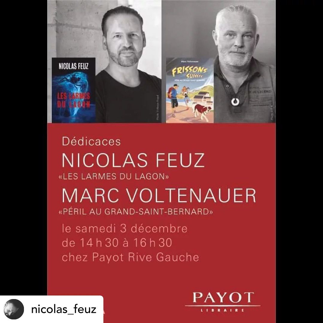 Posted @withrepost • @nicolas_feuz || GENÈVE || Marc Voltenauer et moi vous attendons chez Payot Genève Rive Gauche le samedi 3 décembre de 14h30 à 16h30 📚🎅